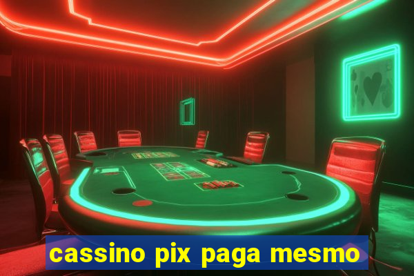 cassino pix paga mesmo